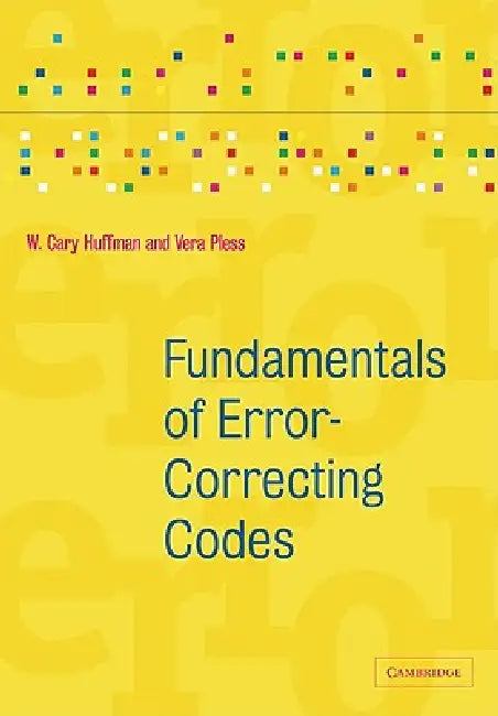 Fundamentals of Error-Correcting Codes (English, W. Cary Huffman | Vera Pless | Huffman W. Cary)
