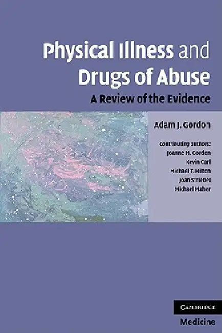Physical Illness and Drugs of Abuse (English, Adam J. Gordon)