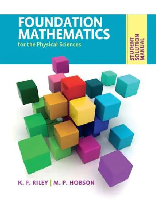 Foundation Mathematics for the Physical Sciences, Student Solution Manual (English, K. F. Riley | M. P. Hobson)