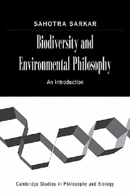 Biodiversity and Environmental Philosophy (English, Sahotra Sarkar)