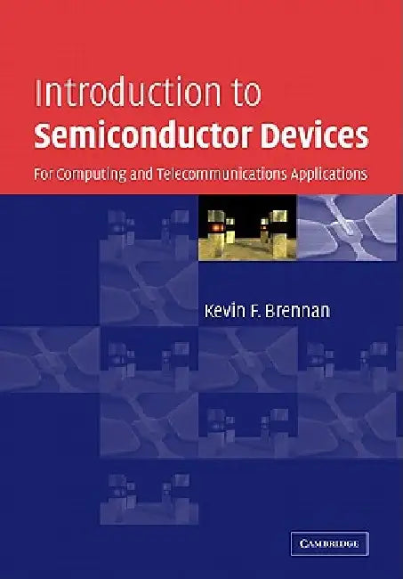 Introduction to Semiconductor Devices (English, Kevin F. Brennan)