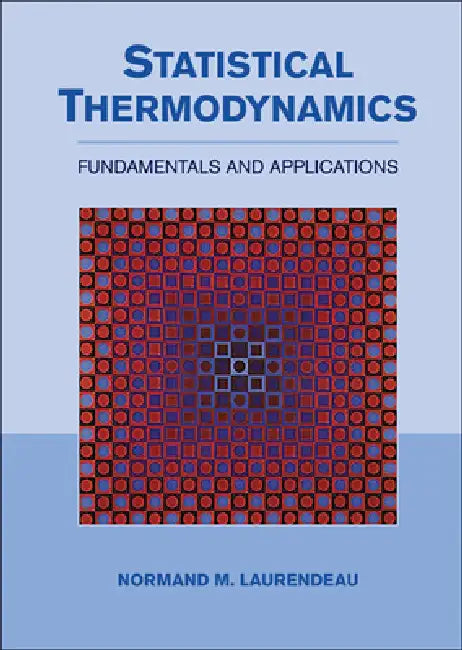 Statistical Thermodynamics (English, Normand Laurendeau)