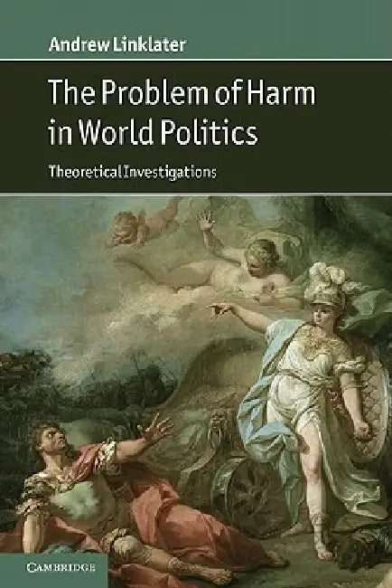 The Problem of Harm in World Politics (English, Andrew Linklater)