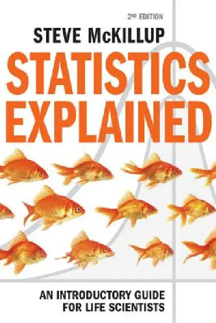 Statistics Explained 2ed (English, Steve McKillup)