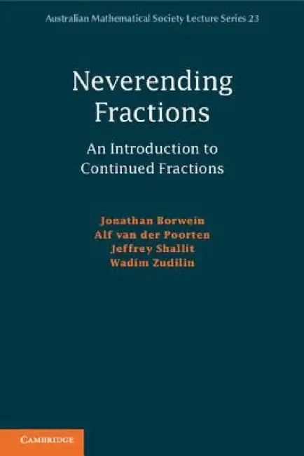 Neverending Fractions (English, Jonathan Borwein | Alf Van Der Poorten | Wadim Zudilin)