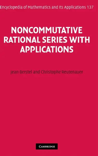 Noncommutative Rational Series with Applications (English, Jean Berstel | Christophe Reutenauer)