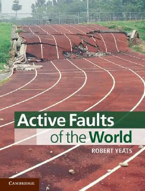 Active Faults of the World (English, Robert Yeats)