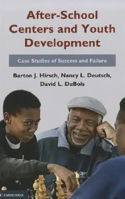 After-School Centers and Youth Development (English, Barton J. Hirsch | Nancy L. Deutsch | David L. DuBois)