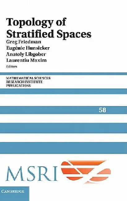 Topology of Stratified Spaces (English, Greg Friedman | Eugenie Hunsicker | Anatoly Libgober)