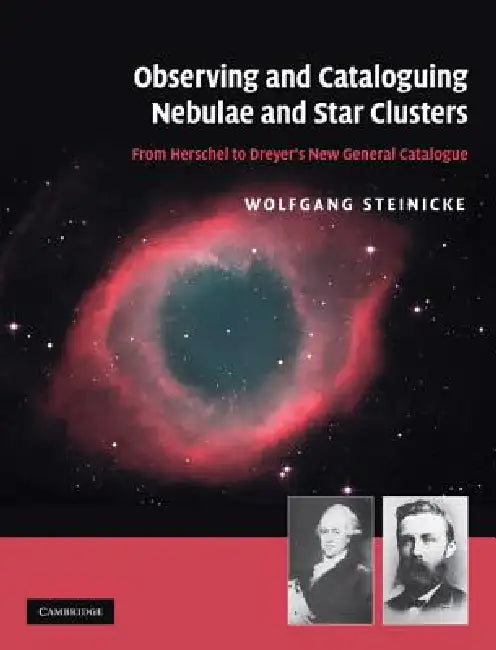 Observing and Cataloguing Nebulae and Star Clusters (English, Wolfgang Steinicke)