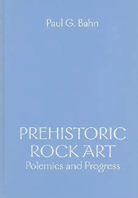 Prehistoric Rock Art (English, Paul G. Bahn)