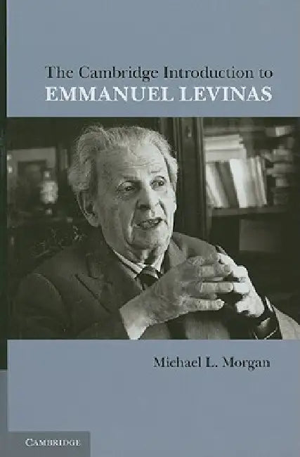 The Cambridge Introduction to Emmanuel Levinas (English, Michael L. Morgan)