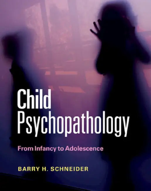 Child Psychopathology (English, Barry H. Schneider)