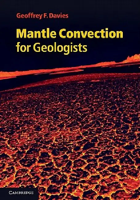 Mantle Convection for Geologists (English, Geoffrey F. Davies)