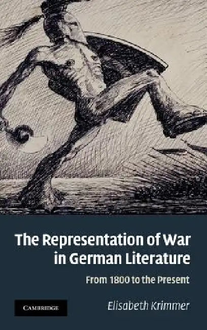 The Representation of War in German Literature (English, Elisabeth Krimmer)
