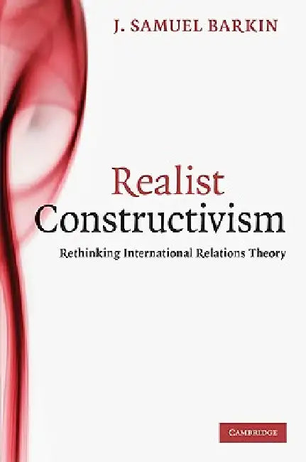 Realist Constructivism (English, J. Samuel Barkin)