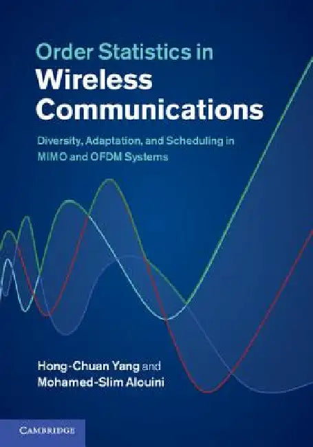 Order Statistics in Wireless Communications (English, Hong-Chuan Yang | Mohamed-Slim Alouini)