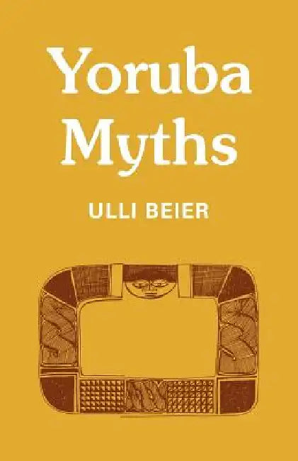 Yoruba Myths (English, Ulli Beier | Beier | Georgina Beier)