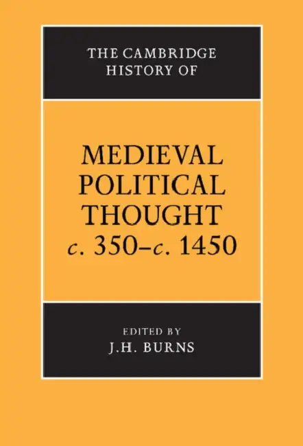 The Cambridge History of Medieval Political Thought C.350 C.1450 (English, Cambridge University Press | J. H. Burns)