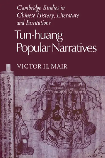 Tun-Huang Popular Narratives (English, Victor H. Mair | Mair Victor H. | Patrick Hannan)