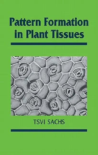 Pattern Formation in Plant Tis (English, Tsvi Sachs)
