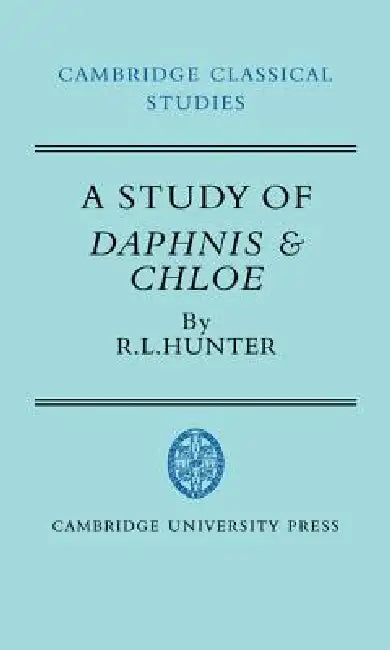 A Study of Daphnis and Chloe (English, R. Lanny Hunter | P. E. Easterling | M. K. Hopkins)