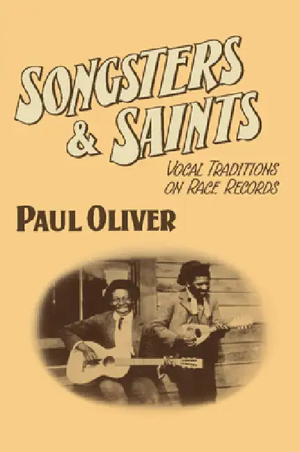 Songsters and Saints (English, Paul Oliver)