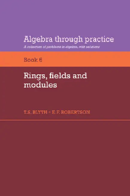 Rings, Fields and Modules (English, Tom S. Blyth | E. F. Robertson | Blyth)