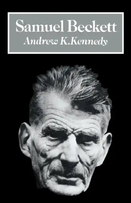 Samuel Beckett (English, Arthur K. Kennedy | Andrew K. Kennedy)