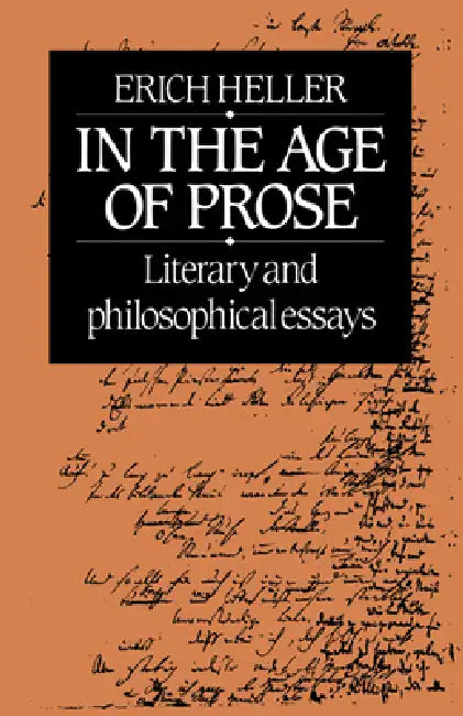 In the Age of Prose (English, Erich Heller)