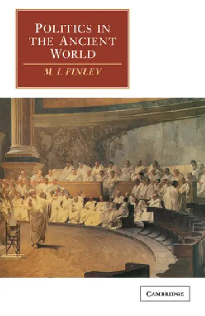 Politics in the Ancient World (English, Moses Finley | Moses I. Finley | M. I. Finley)