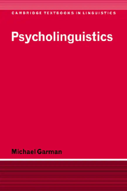 Psycholinguistics (English, Michael Garman | S. R. Anderson | J. Bresnan)