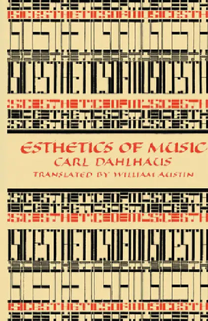 Esthetics of Music (English, Carl Dahlhaus | William W. Austin | William W. Austin)