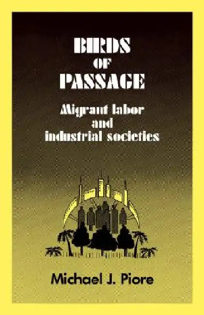 Birds of Passage (English, Michael Piore | Michael J. Piore)
