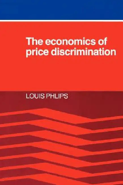 The Economics of Price Discrimination (English, Louis Phlips | Louis Phlips)