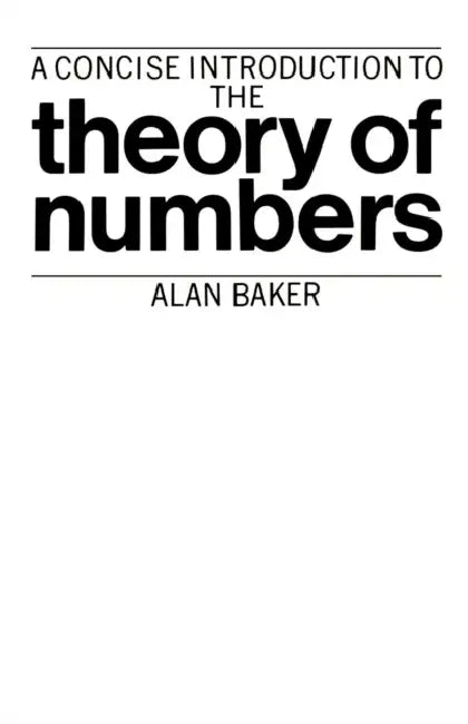 A Concise Introduction to the Theory of Numbers (English, Alan Baker)