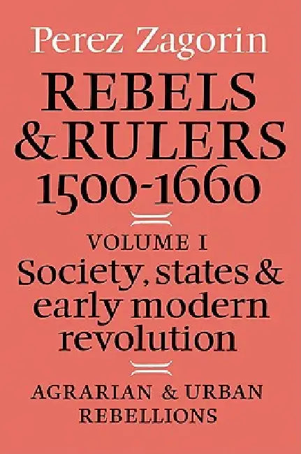 Rebels and Rulers, 1500 1600 (English, Perez Zagorin | Zagorin Perez)