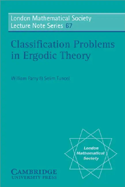 Classification Problems in Ergodic Theory (English, William Parry | Selim Tuncel | N. J. Hitchin)