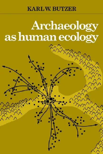 Archaeology as Human Ecology (English, Karl W. Butzer)