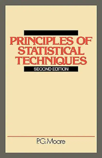 Principles of Statistical Techniques (English, P. G. Moore)