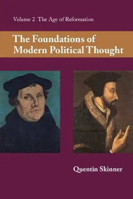 The Foundations of Modern Political Thought (English, Quentin Skinner)