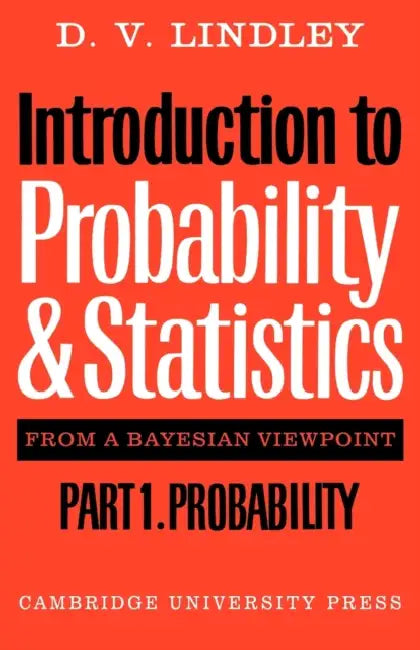 Introduction to Probability and Statistics from a Bayesian Viewpoint, Part 1, Probability (English, Dennis V. Lindley | D. V. Lindley)