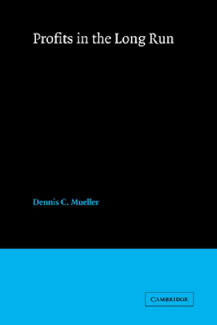 Profits in the Long Run (English, Dennis C. Mueller)