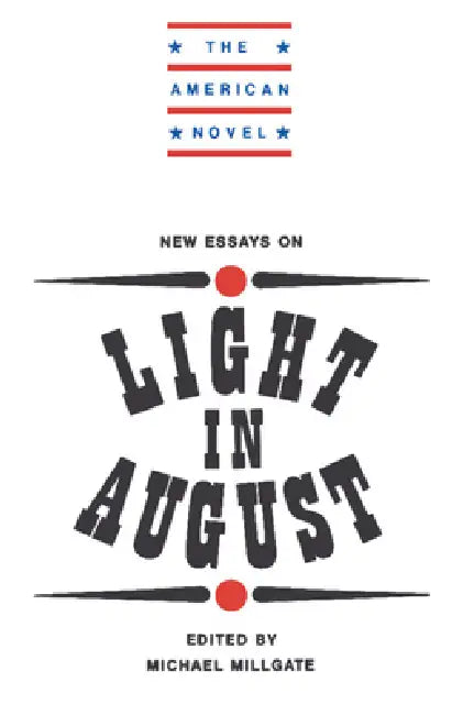 New Essays on Light in August (English, Michael Millgate | Emory Elliot | Millgate Michael)