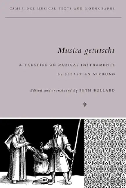 Musica Getutscht (English, Sebastian Virdung | Virdung Sebastian | Beth Bullard)