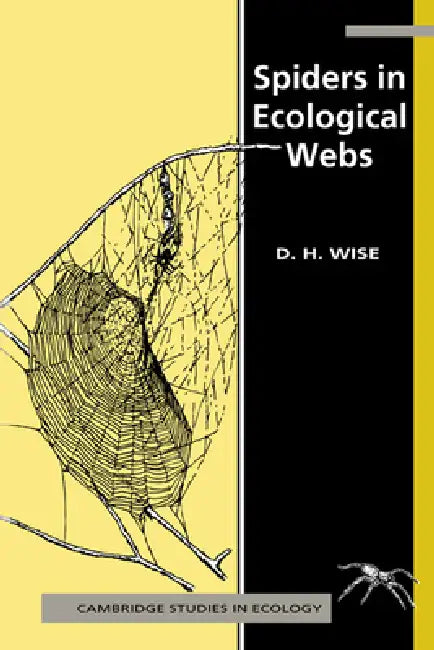 Spiders in Ecological Webs (English, Cse Wise | David H. Wise)