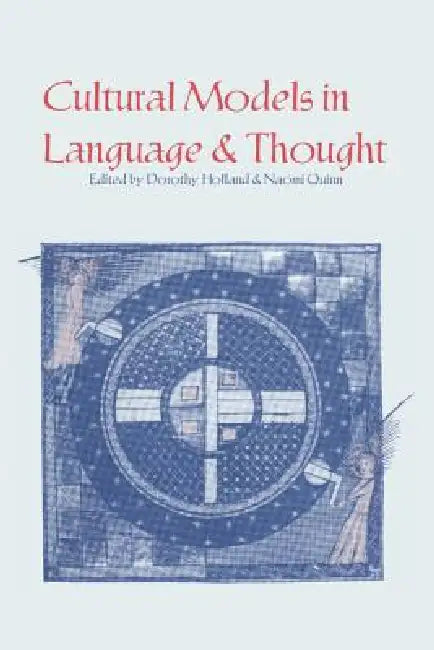 Cultural Models in Language and Thought (English, Dorothy Holland | Naomi Quinn)