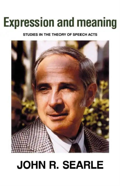 Expression and Meaning (English, John R. Searle)