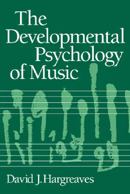 The Developmental Psychology of Music (English, David J. Hargreaves)