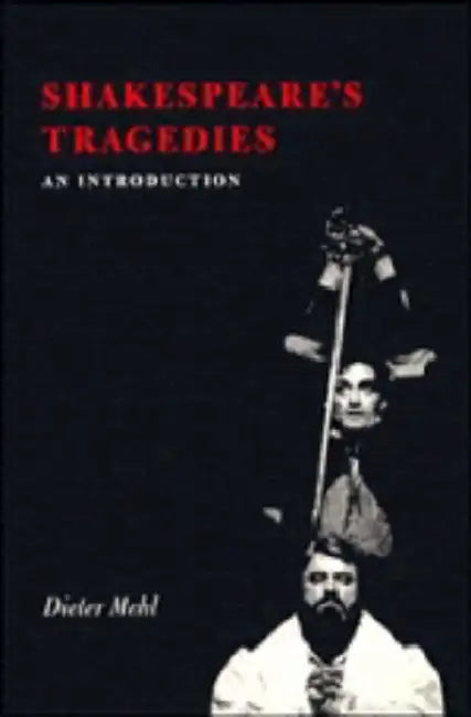 Shakespeare's Tragedies (English, Dieter Mehl)